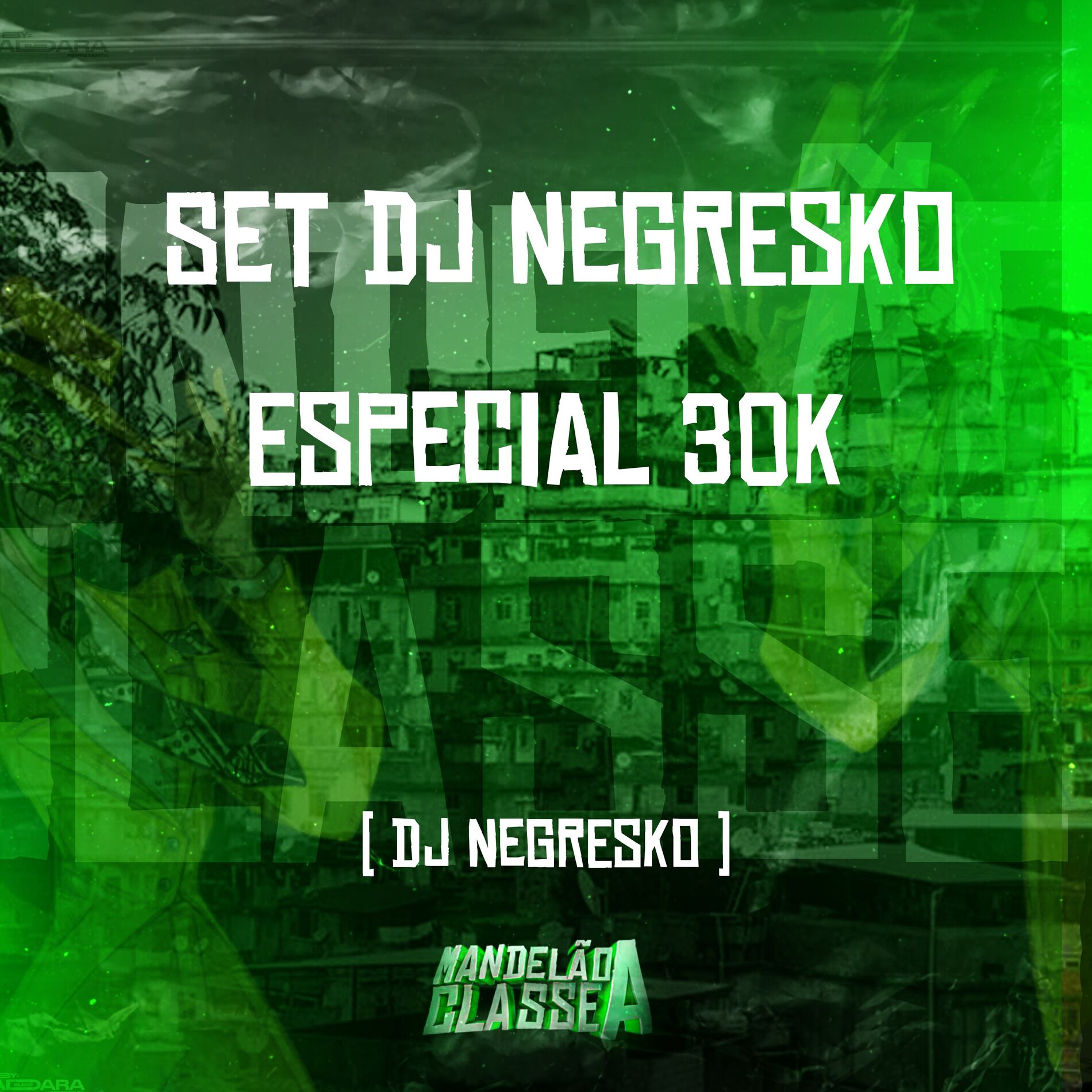 Album cover of Set Dj Negresko - Especial 30K