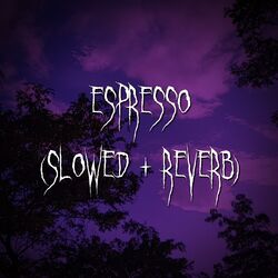 Cover of espresso (slowed + reverb)