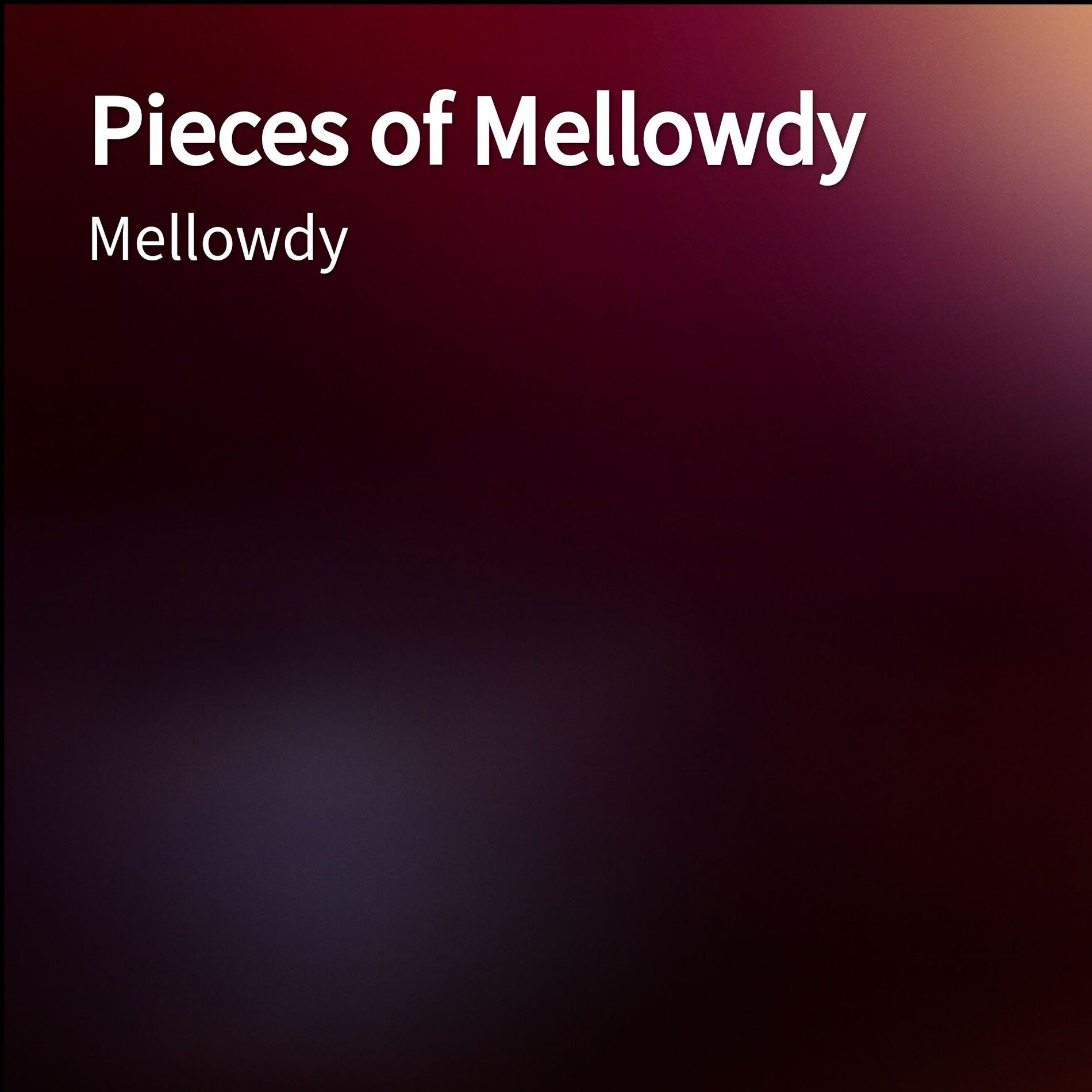 Album cover of Pieces of Mellowdy