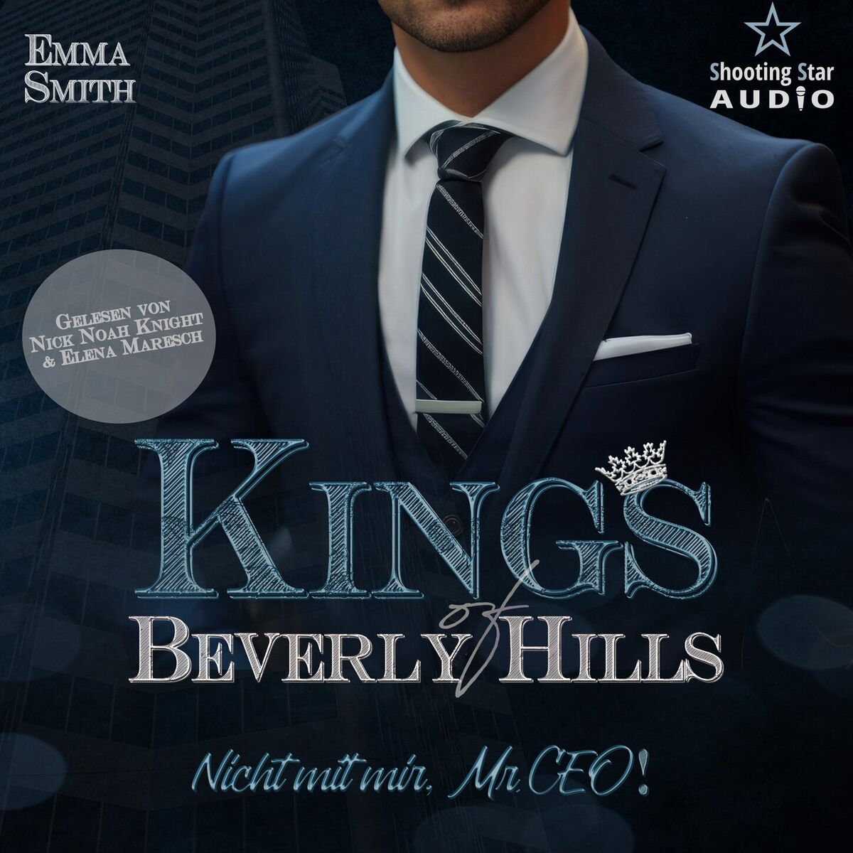 Album cover of Nicht mit mir, Mr. CEO! - Kings of Beverly Hills, Band 2 (ungekürzt)