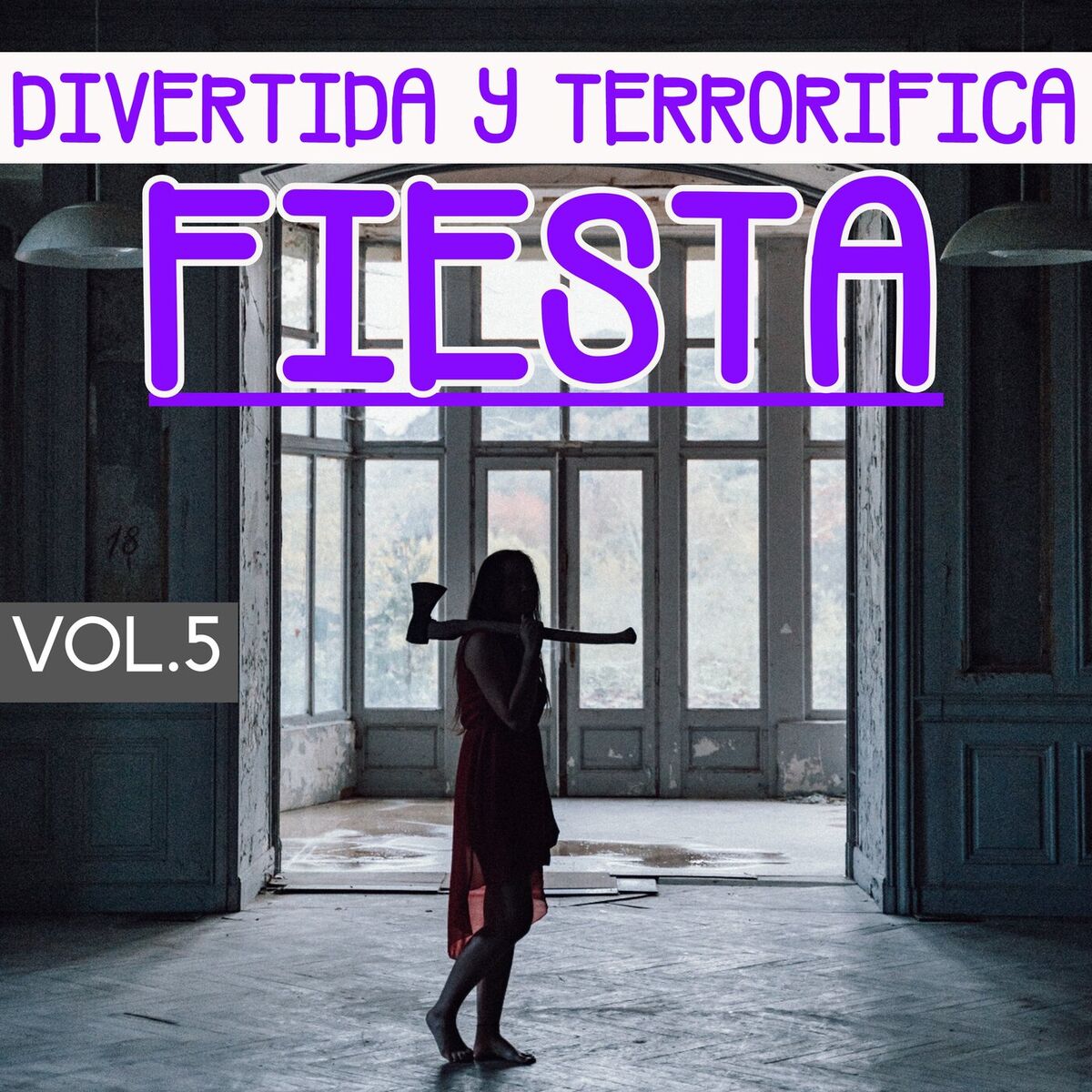 Album cover of Divertida Y Terrorífica Fiesta Vol. 5