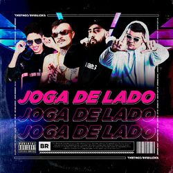 Cover of JOGA DE LADO (feat. DJ LMB & MC ZL & MC Bolanios & John Mendez)