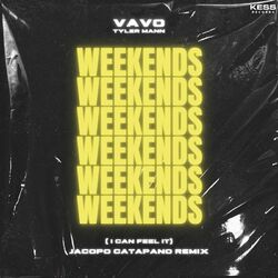Cover of Weekends (I Can Feel It) (Jacopo Catapano Remix)