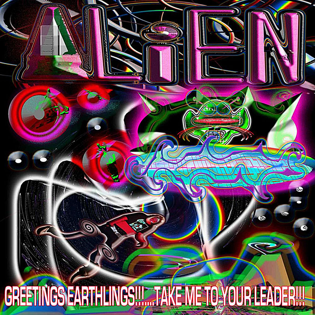 Album cover of Greetings Earthlings!!!.....Take Me to Your Leader!!!