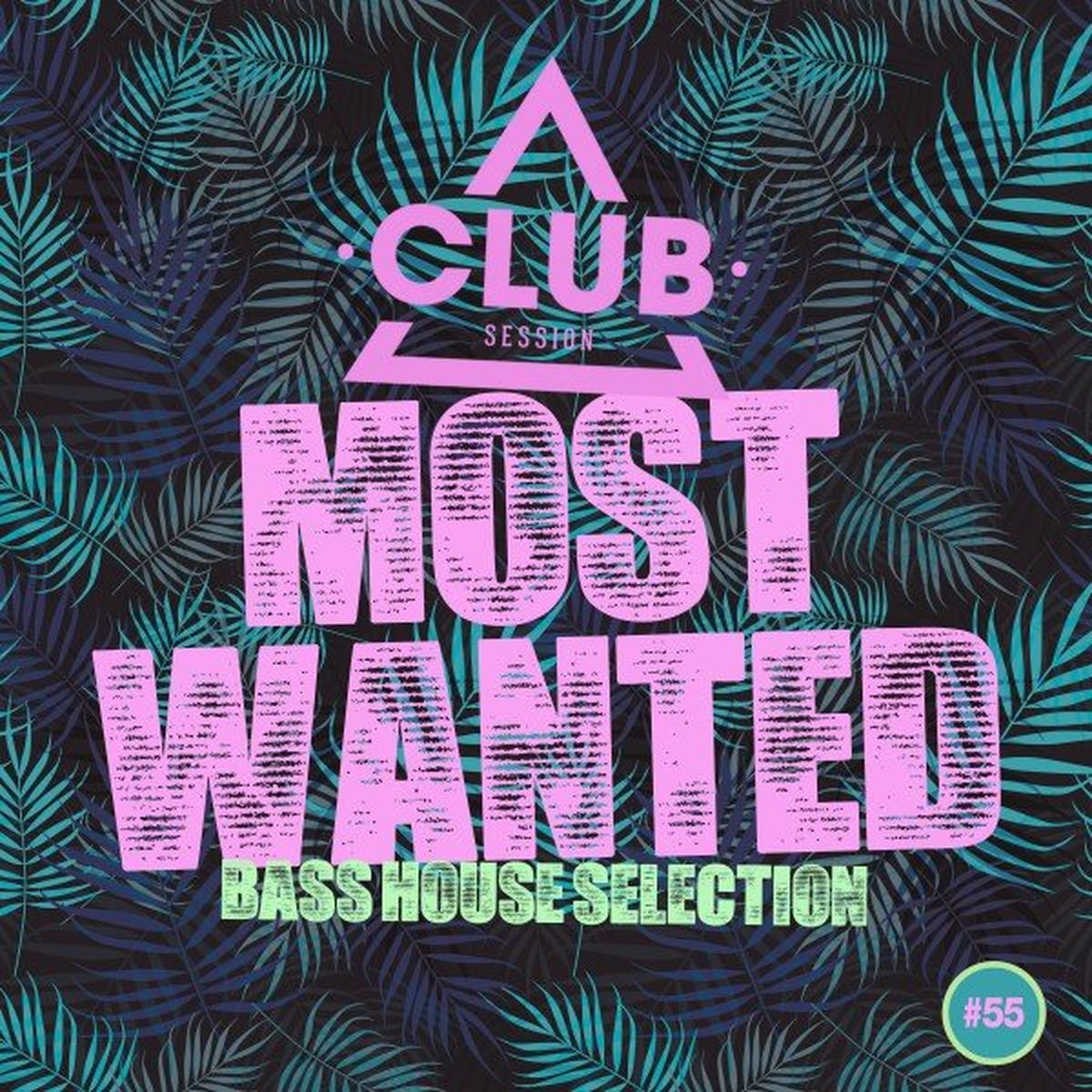 Album cover of Most Wanted - Bass House Selection, Vol. 55