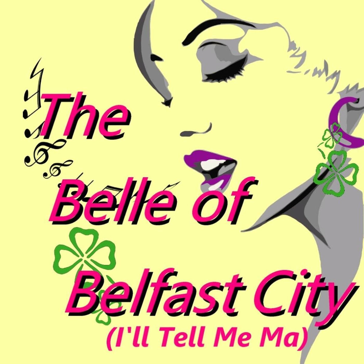Album cover of The Belle of Belfast City (I'll Tell Me Ma)