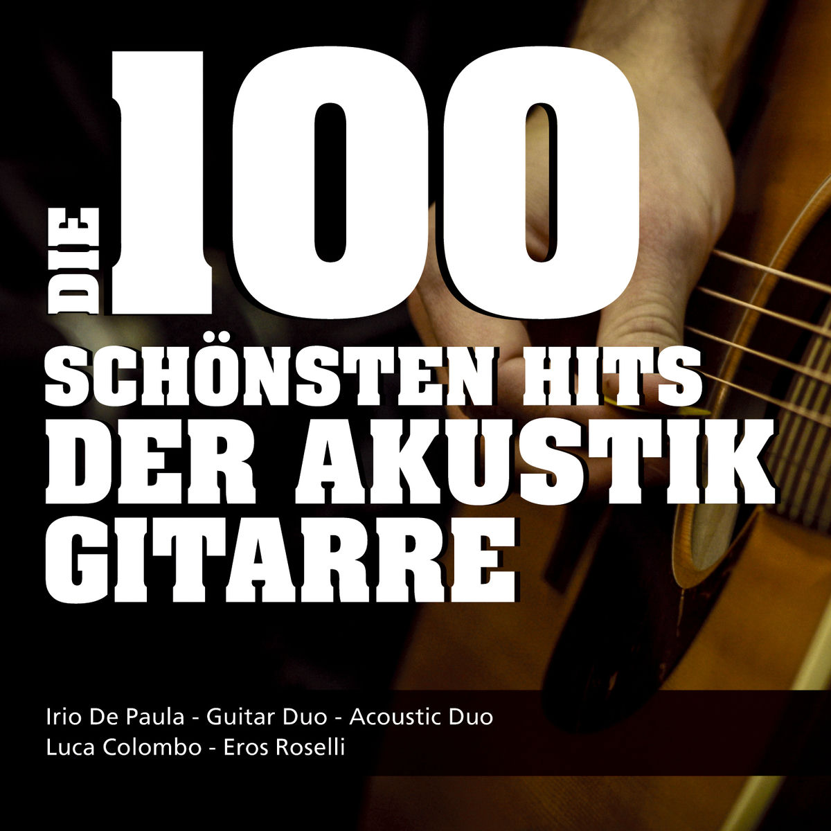 Album cover of Die 100 Schönsten Hits Der Akustik Gitarre