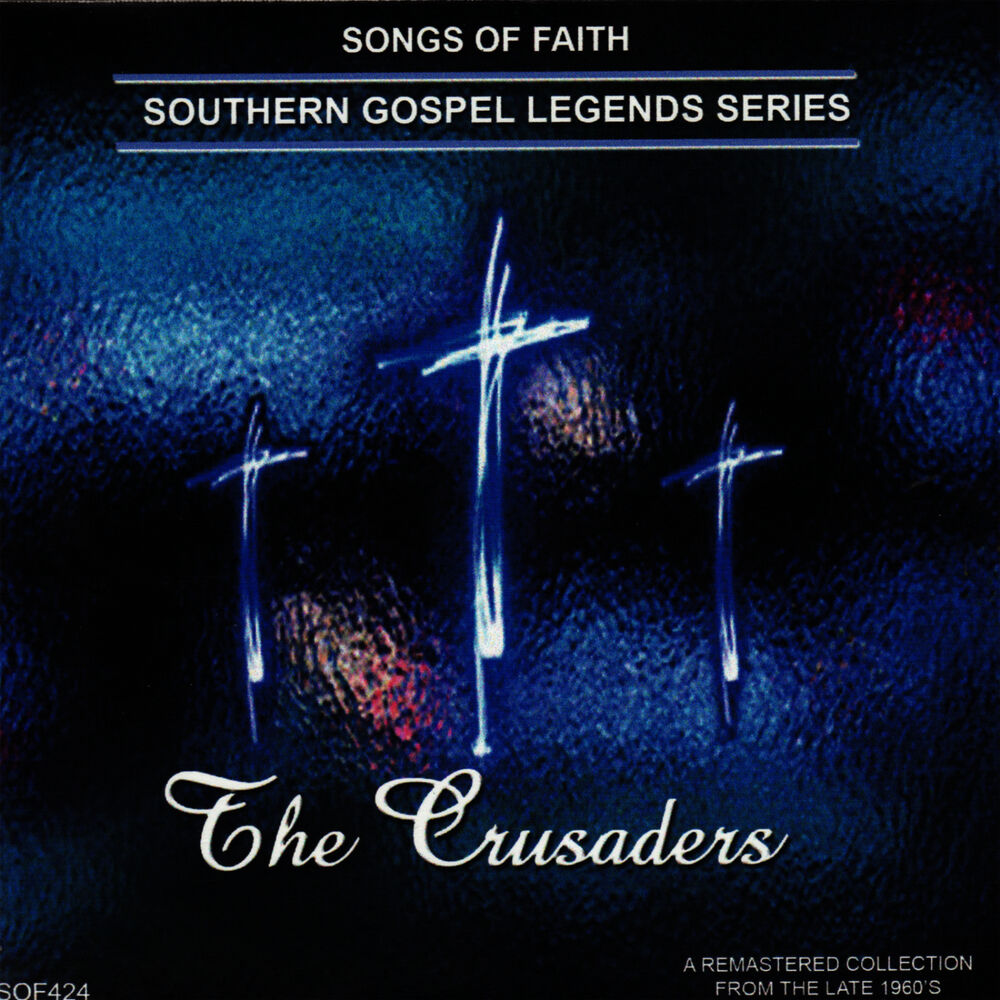 Picture of Songs of Faith - Southern Gospel Legends Series-The Crusaders