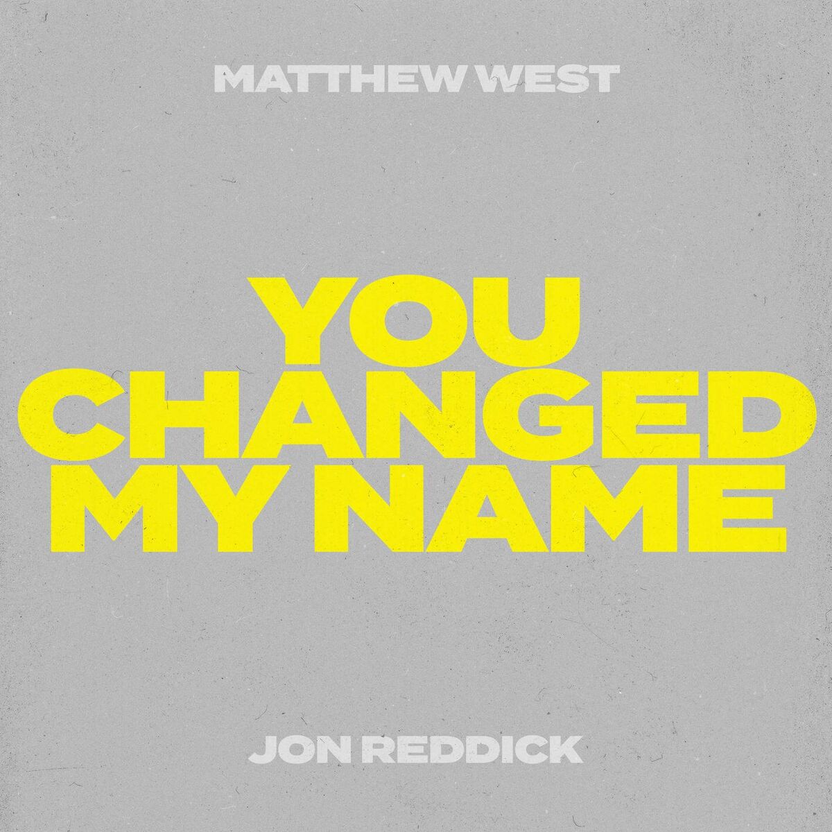 Album cover of You Changed My Name (Jon Reddick Collab Version)
