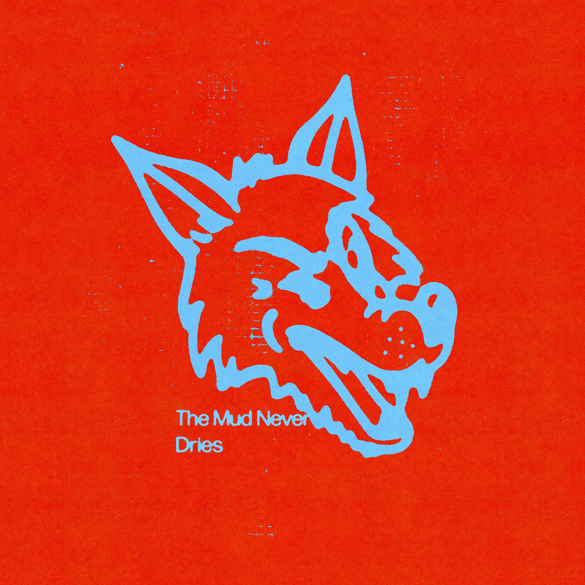 Album cover of The Mud Never Dries