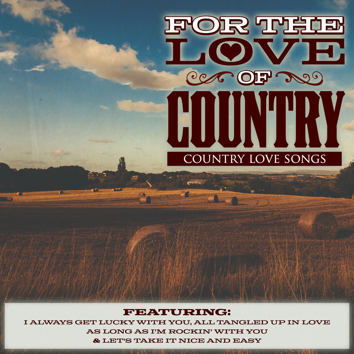 Album cover of For The Love of Country - Country Love Songs