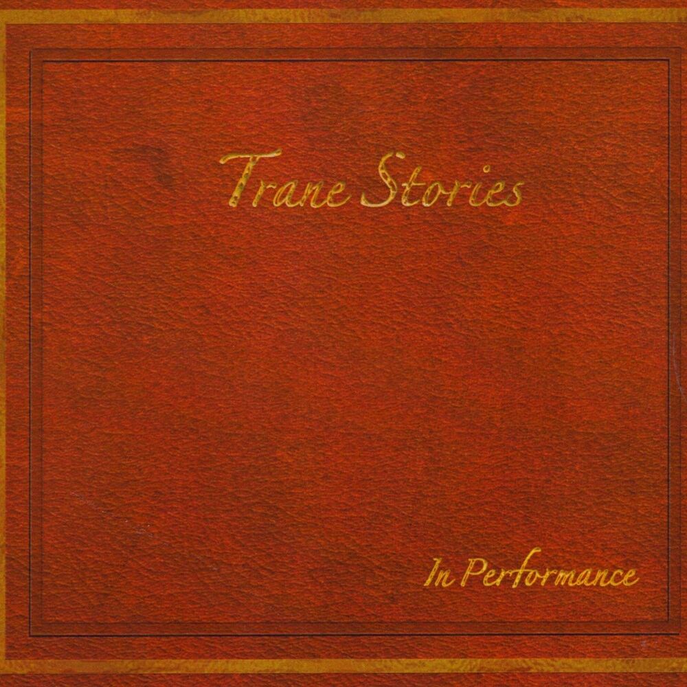 Picture of Trane Stories in Performance (Live)