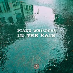 Cover of Piano Whispers in the Rain