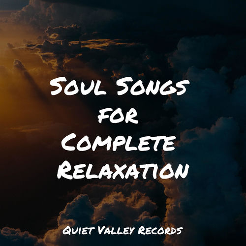 Soul Songs for Complete Relaxation
