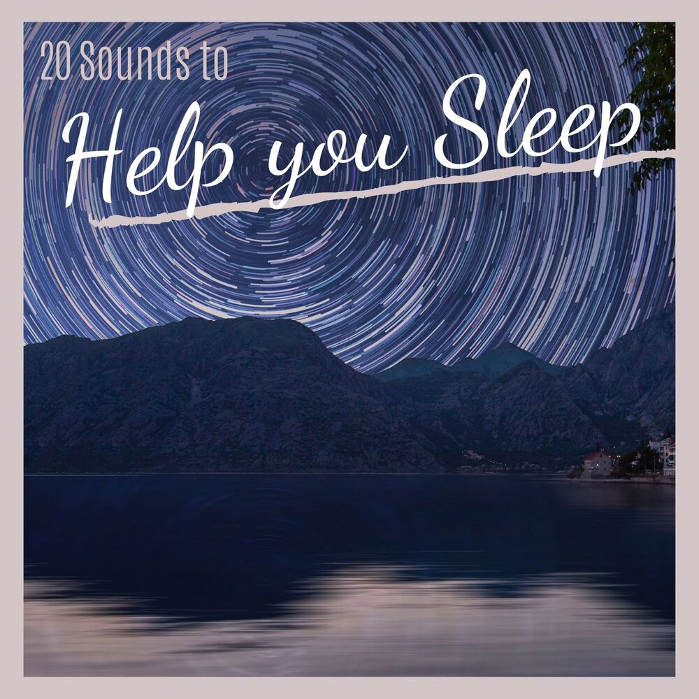 Picture of 20 Sounds to Help you Sleep