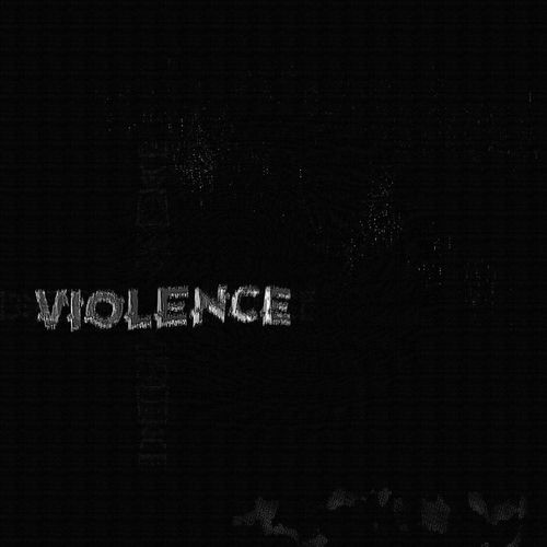 VIOLENCE