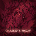 Crooked & Hollow