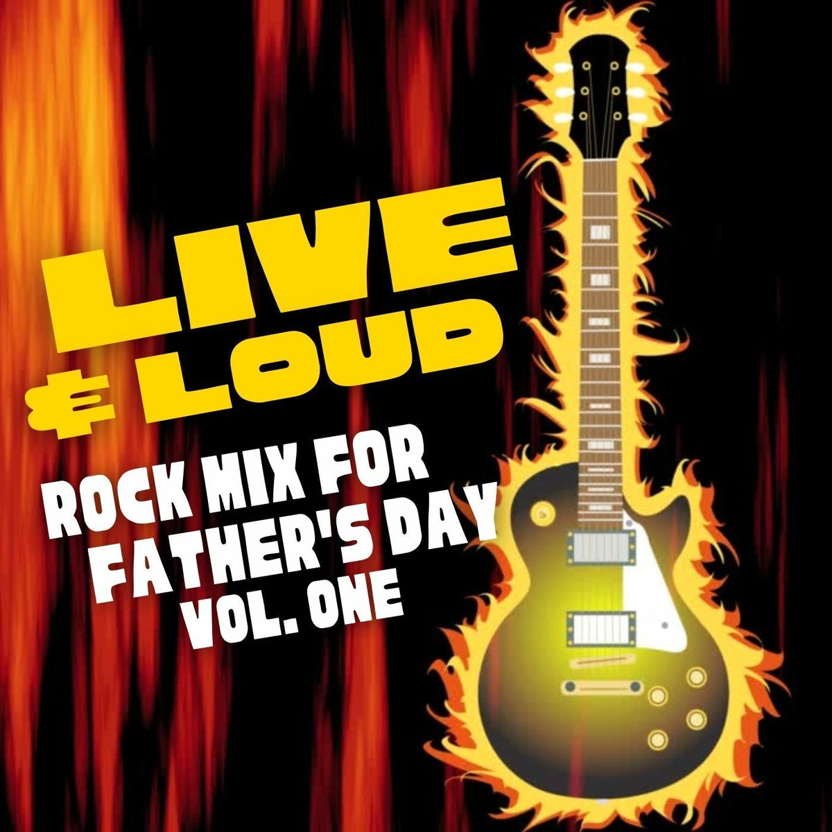 Album cover of Live & Loud Rock Mix For Father's Day vol. 1