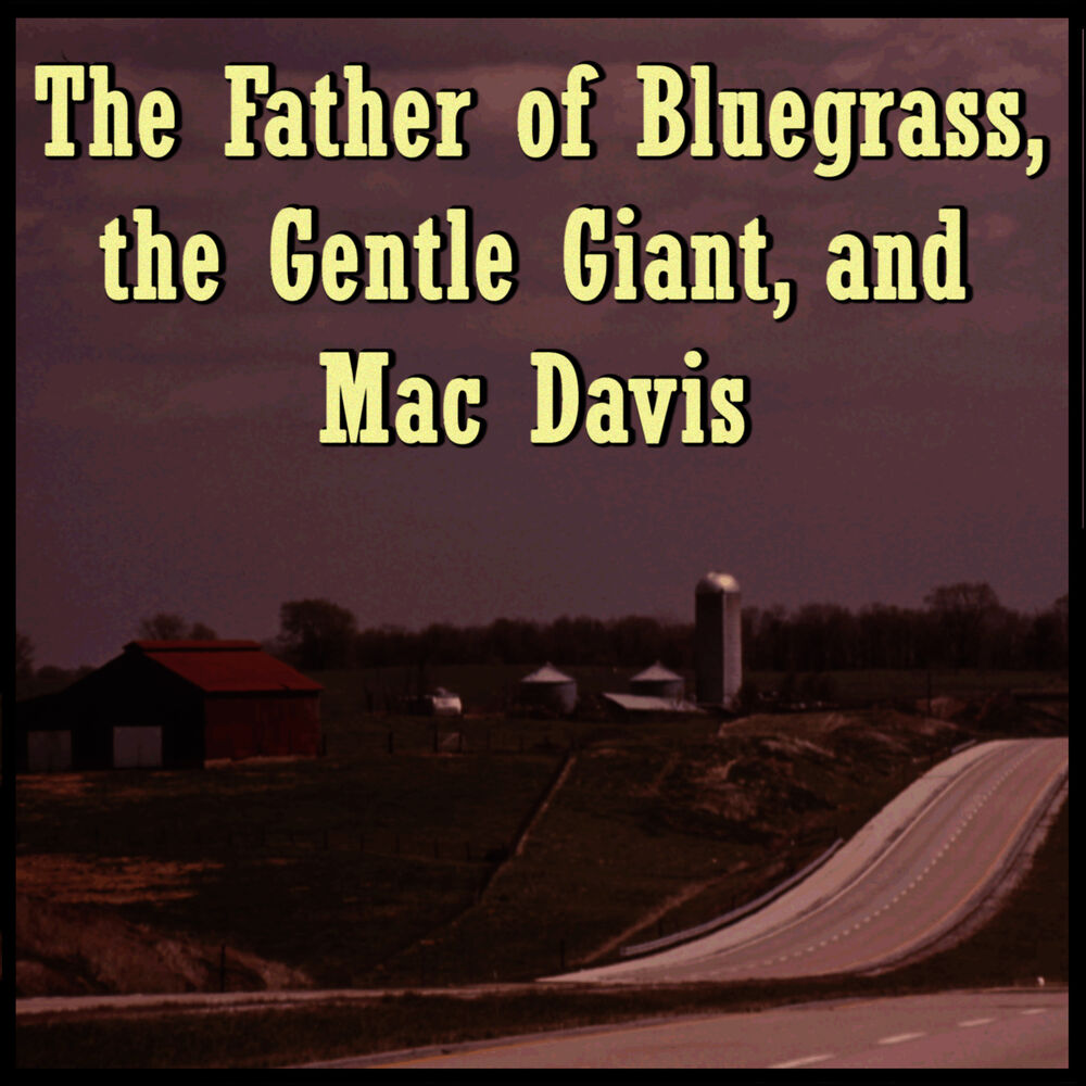 Picture of The Father of Bluegrass, the Gentle Giant, and Mac Davis