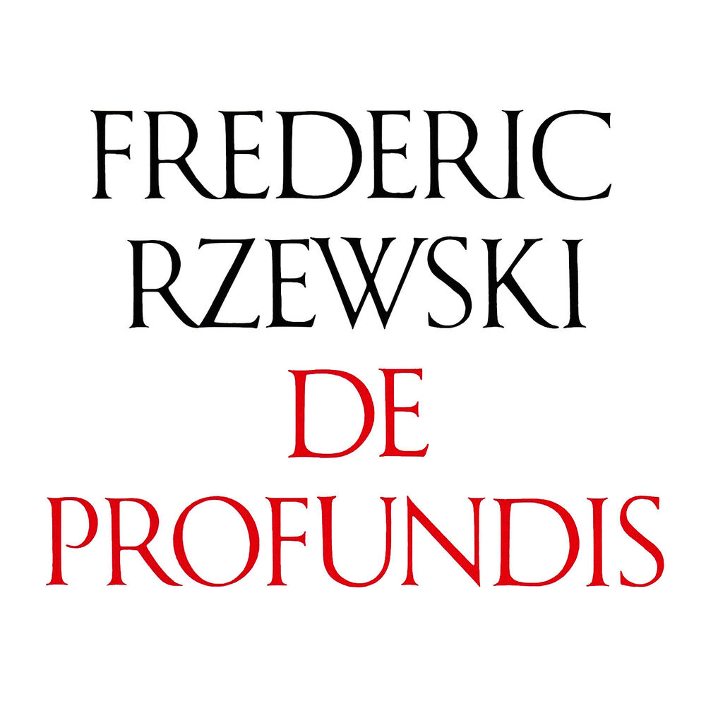 Picture of Frederic Rzewski: De Profundis