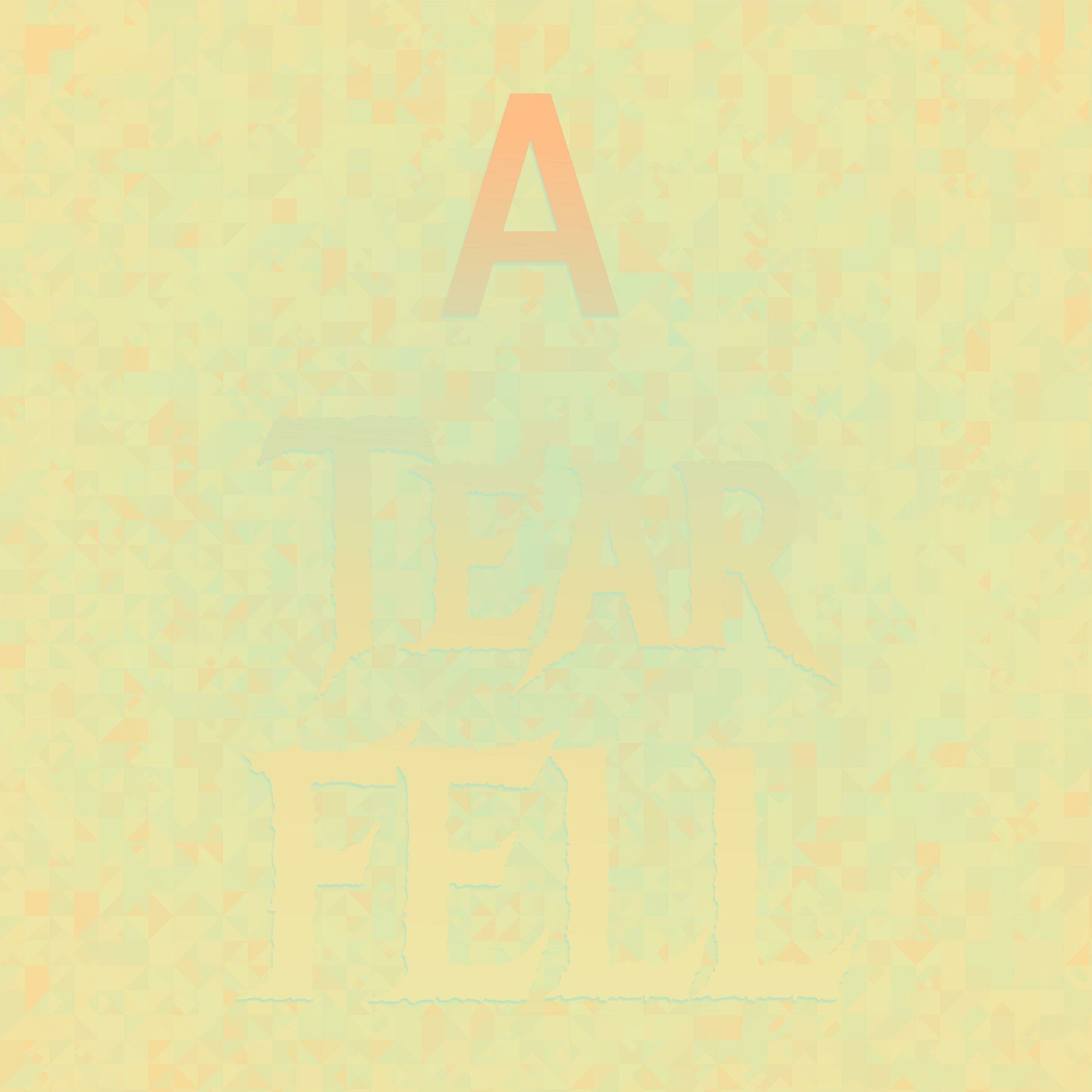 Album cover of A Tear Fell