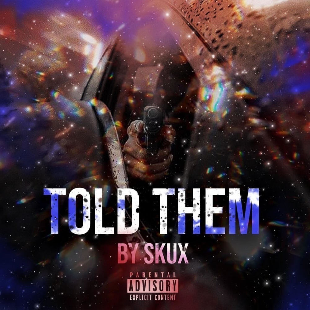Album artwork for Told Them by SkuX
