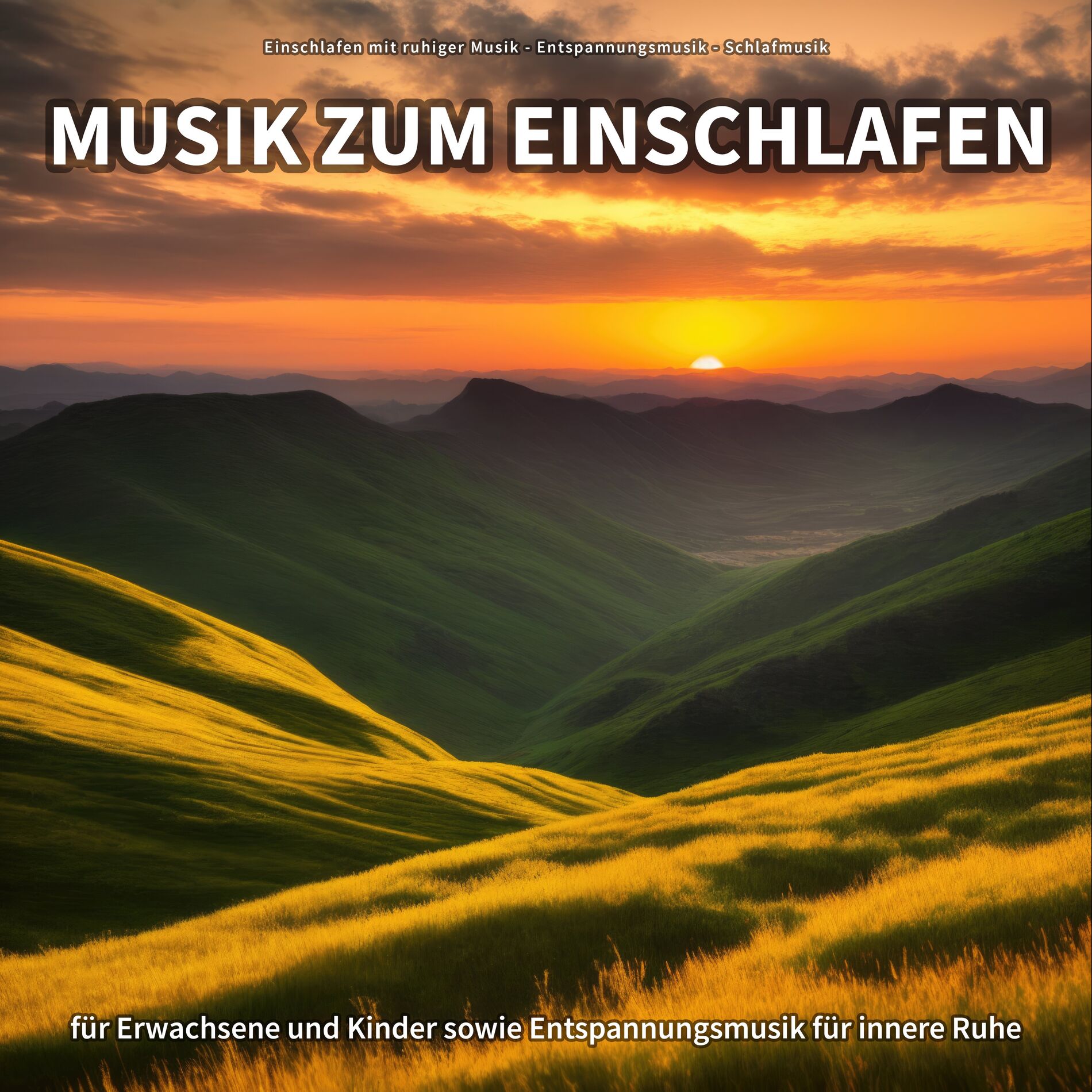 Album cover of Musik zum Einschlafen für Erwachsene und Kinder sowie Entspannungsmusik für innere Ruhe
