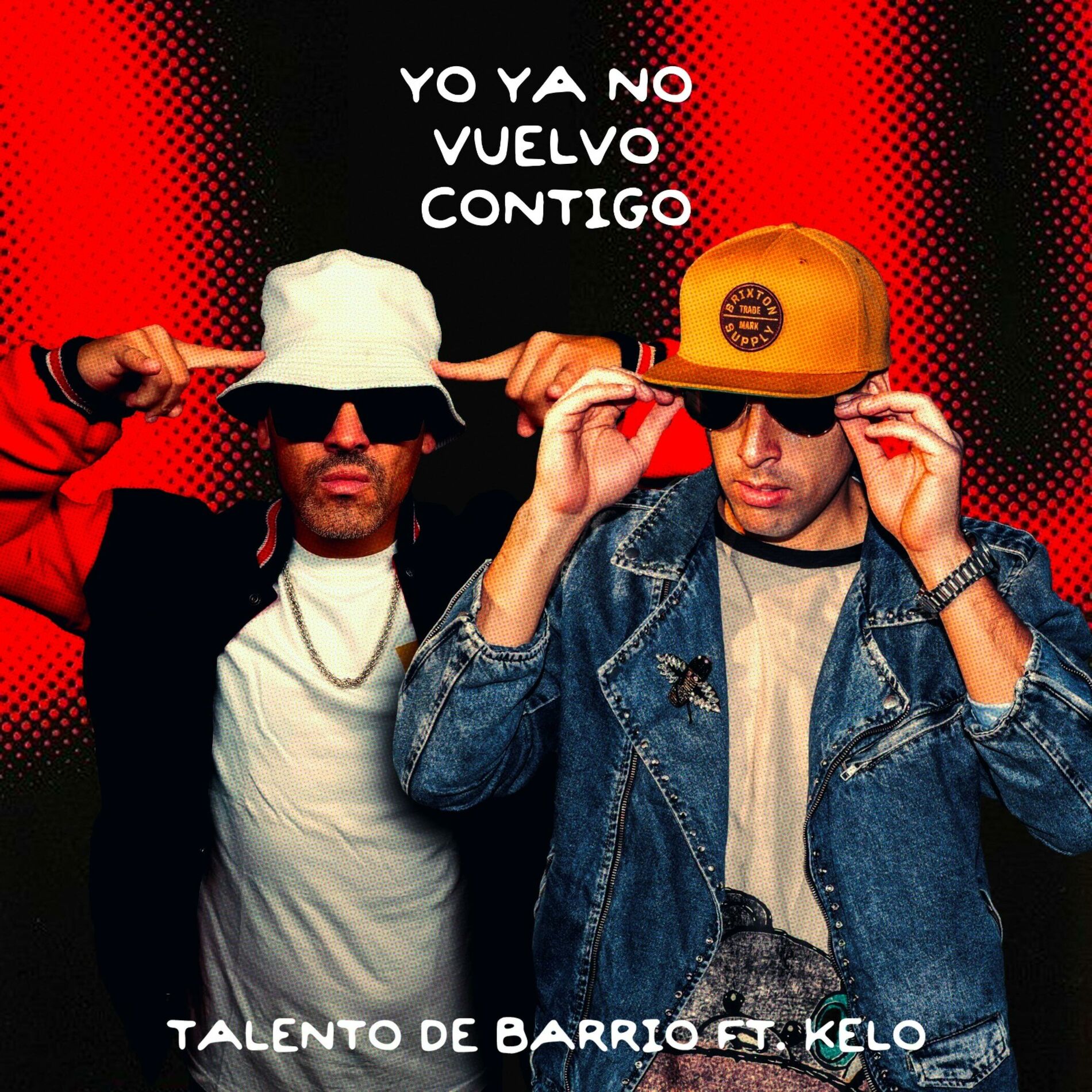 Album cover of YO YA NO VUELVO CONTIGO (feat. talento de barrio)
