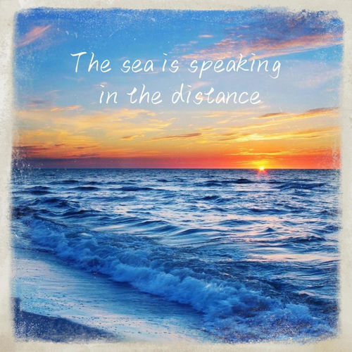 The Sea Is Speaking in the Distance