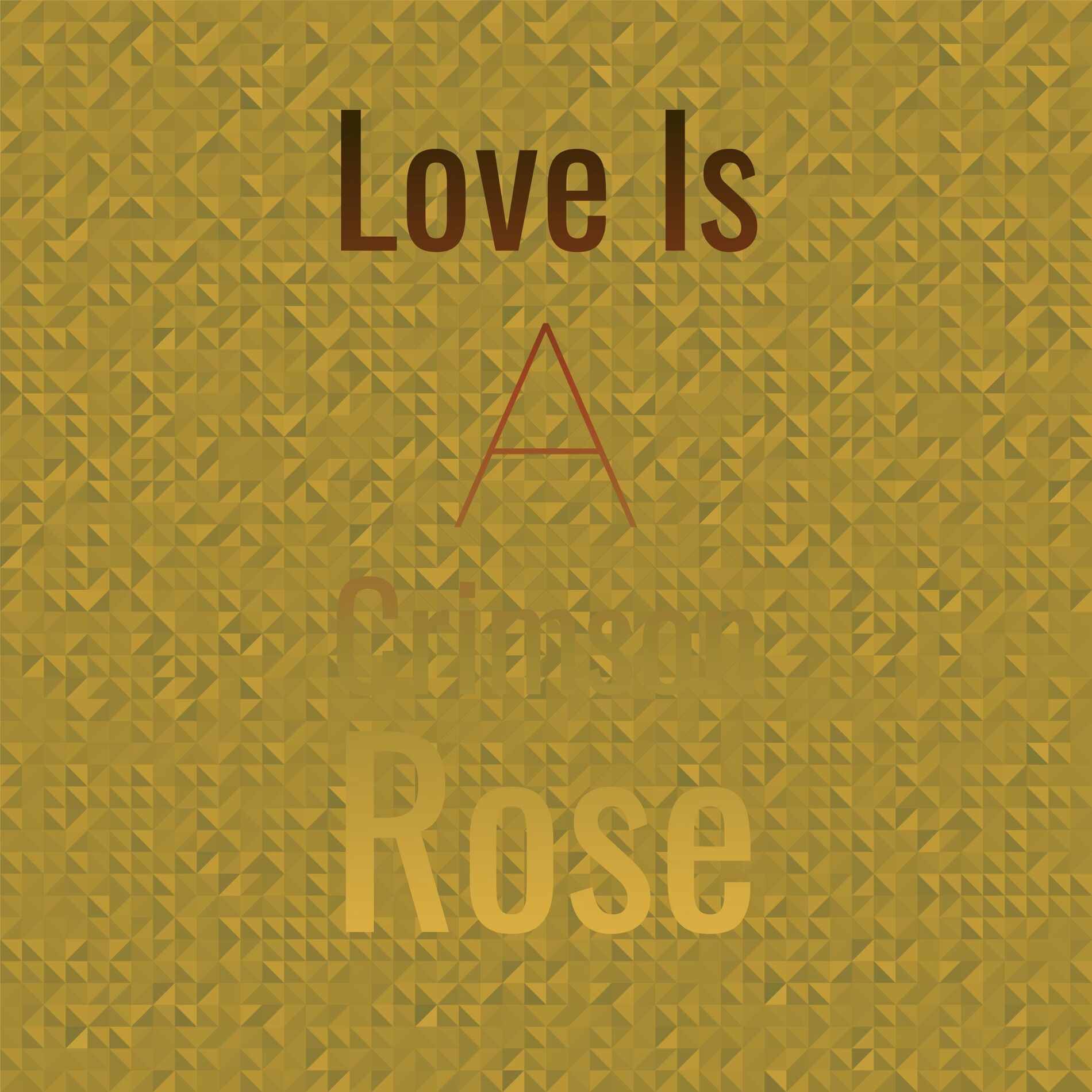 Album cover of Love Is A Crimson Rose