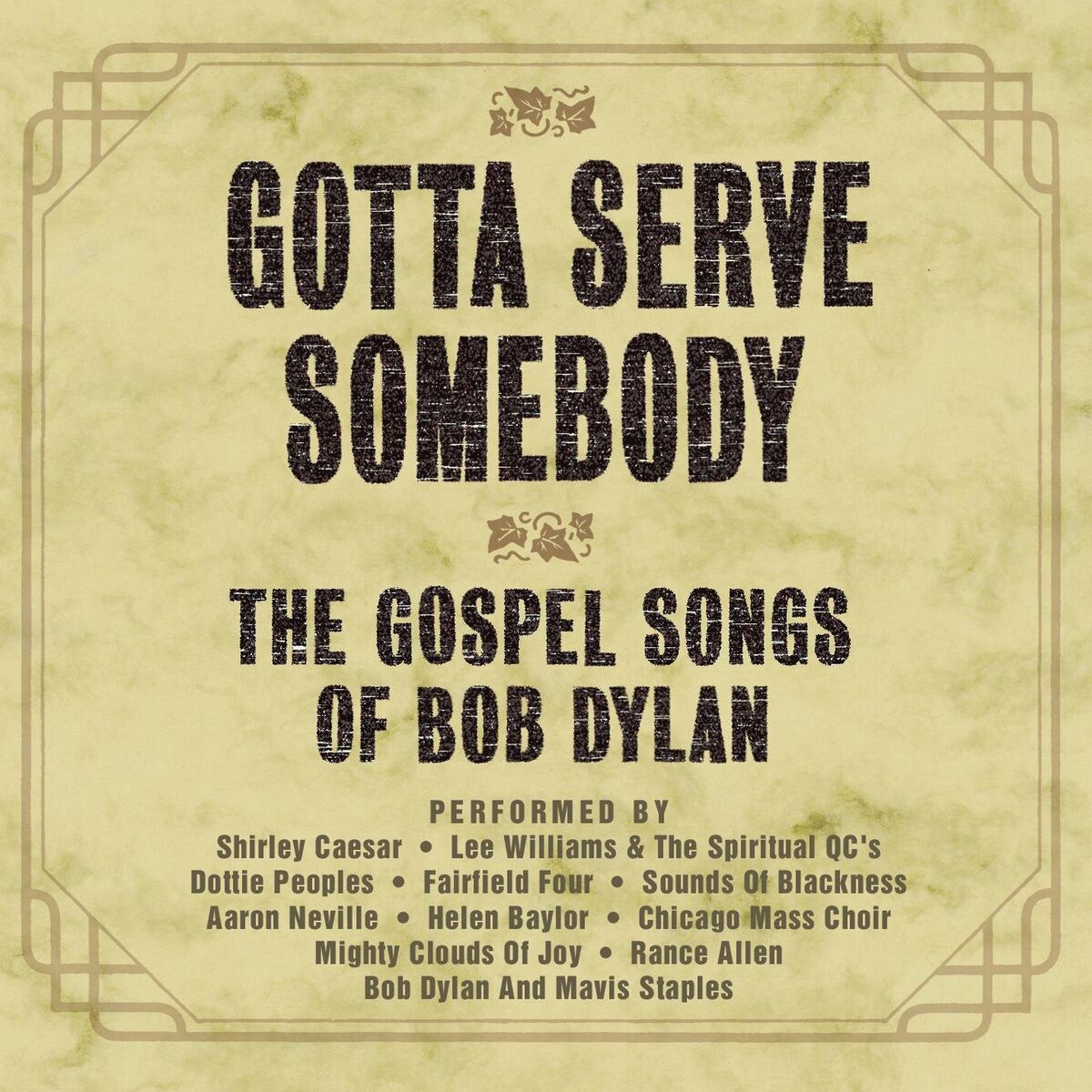 Album cover of Gotta Serve Somebody - The Gospel Songs Of Bob Dylan