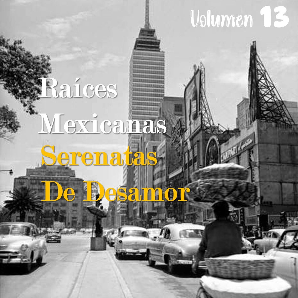Album cover of Serenatas De Desamor (Raíces Mexicanas Vol.13)