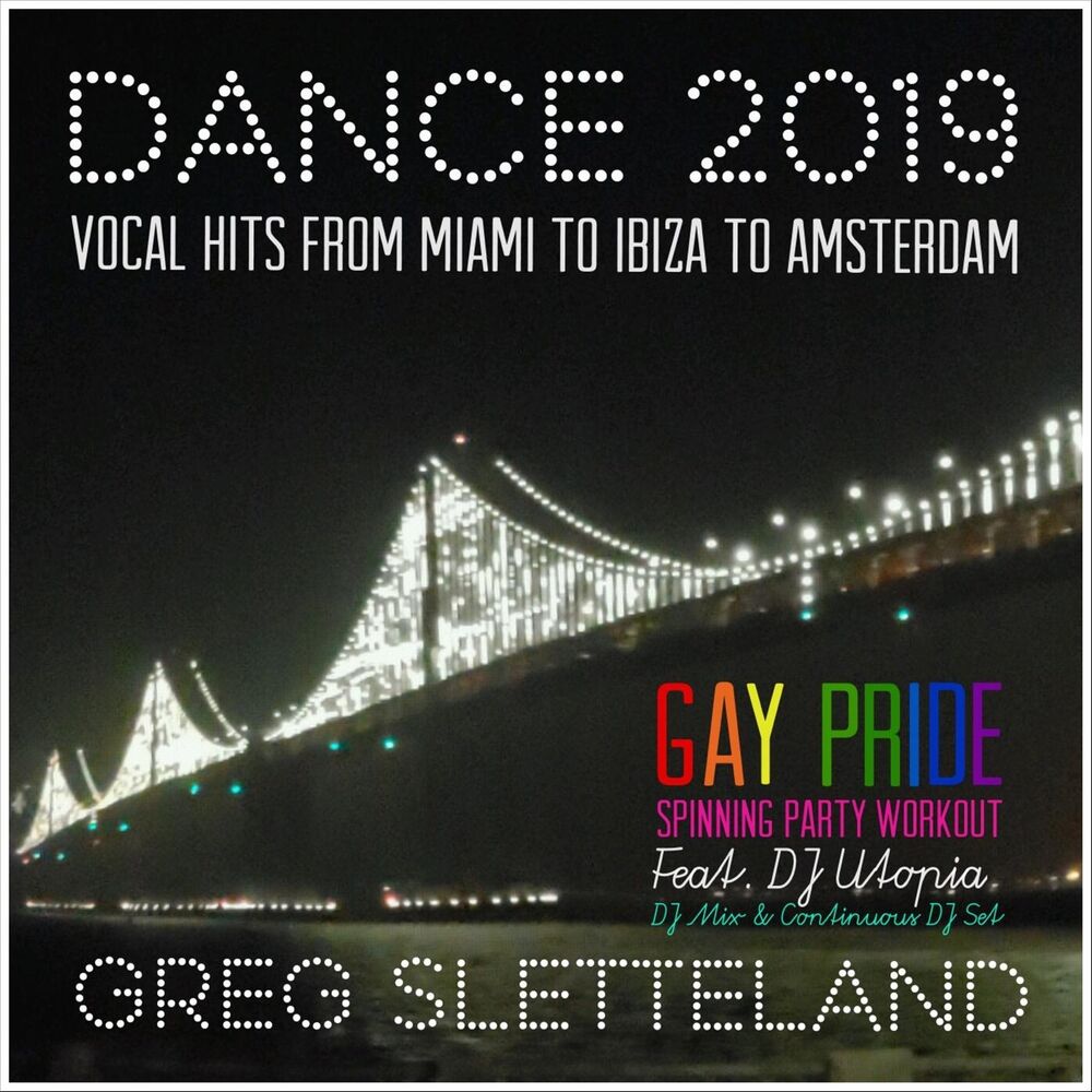 Picture of Dance 2019: Vocal Hits from Miami to Ibiza to Amsterdam (Gay Pride Spinning Party Workout) [feat. DJ Utopia]