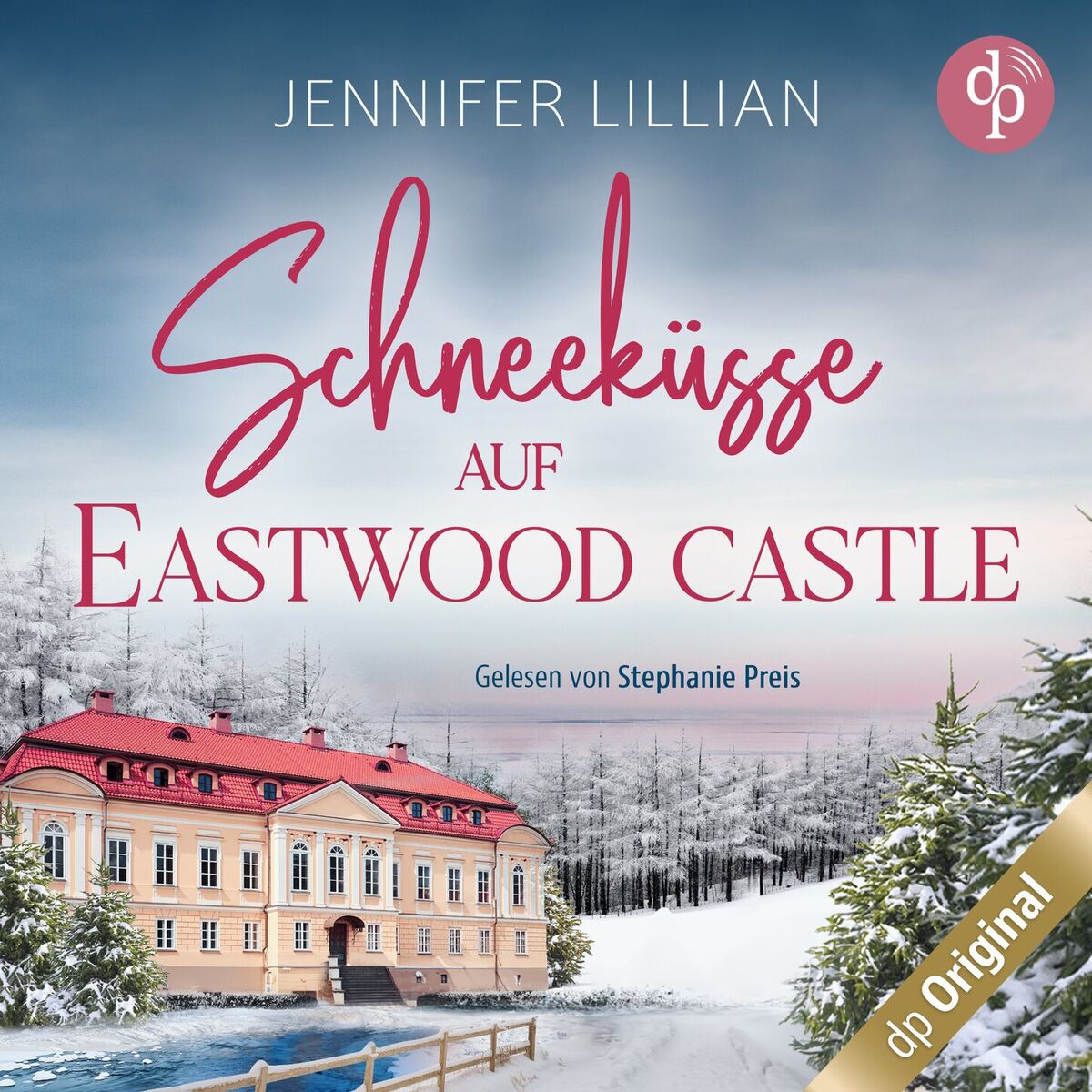 Album cover of Schneeküsse auf Eastwood Castle - Eine süße Enemies to Lovers Romance zum Einkuscheln an kalten Tagen (Ungekürzt)