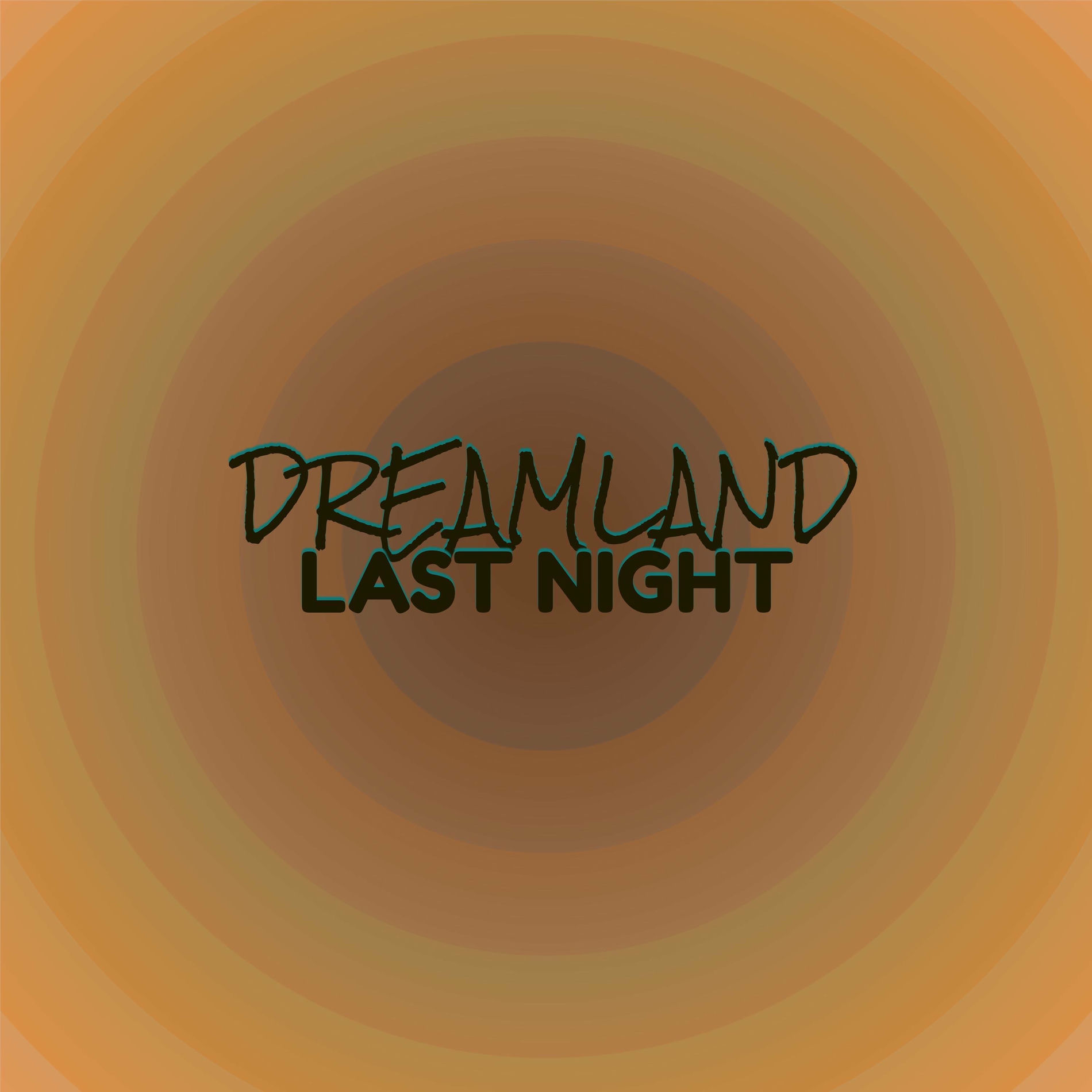 Album cover of Dreamland Last Night