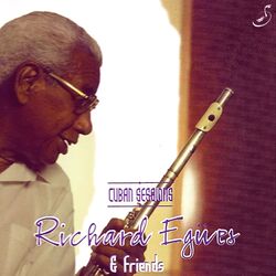 Cover of Richard Egües & Friends: Cuban Sessions