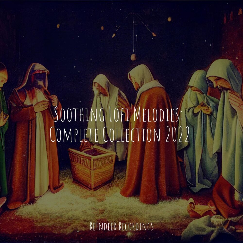 Picture of Soothing Lofi Melodies: Complete Collection 2022