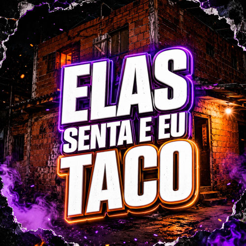 Elas Senta E Eu Taco