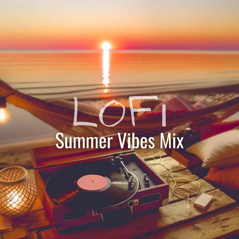 Picture of Summer Lo-fi Vibes Mix: Total Relaxation, Slow Sunset Beats