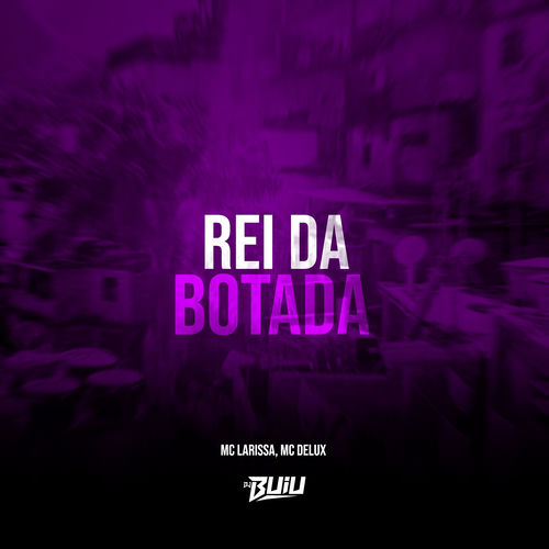 Rei da Botada