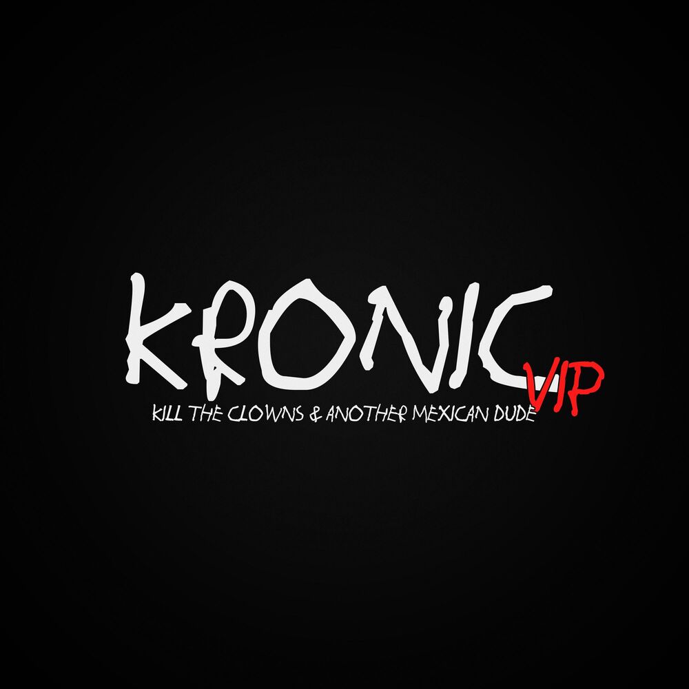 Picture of Kronic (feat. Another Mexican Dude) [VIP]
