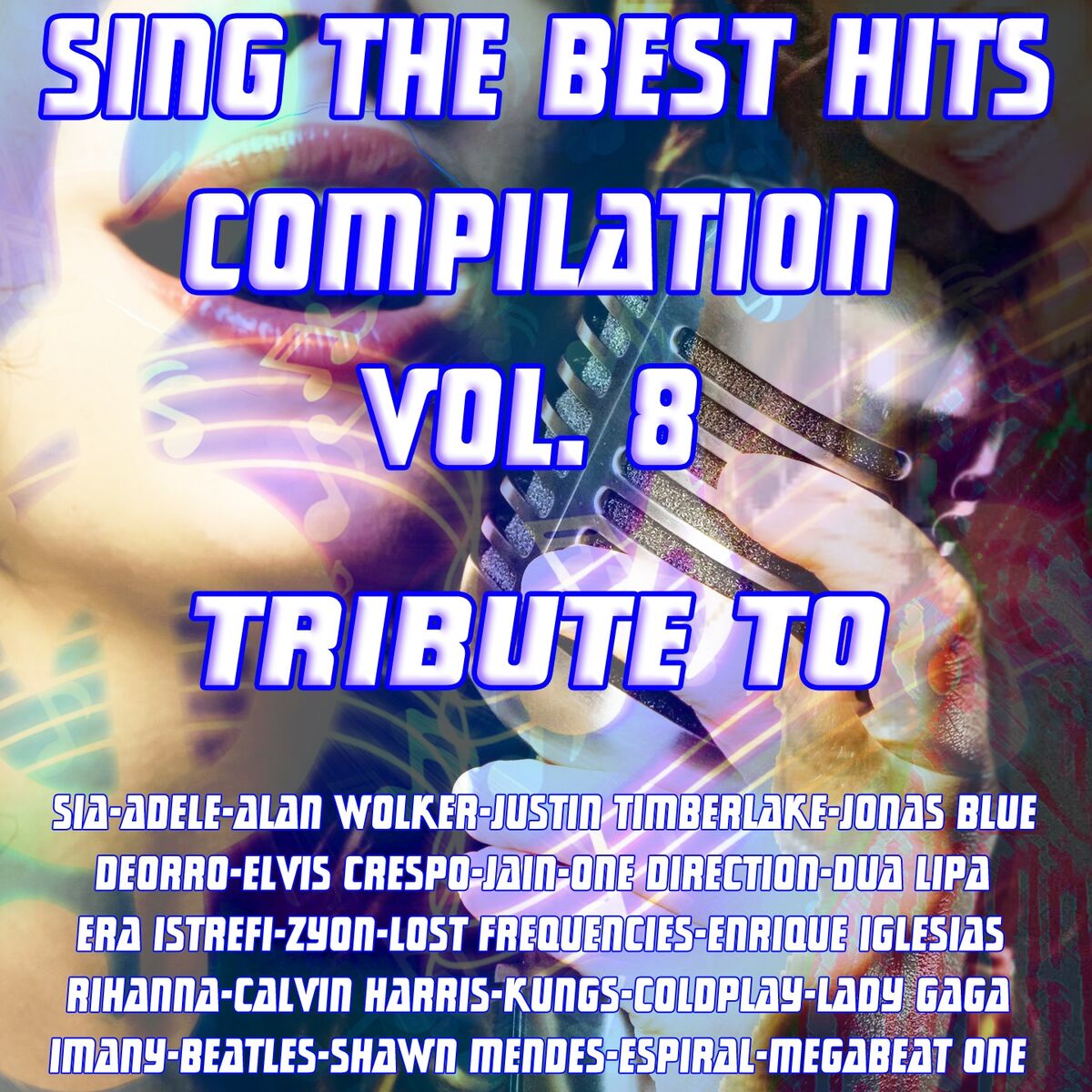 Album cover of Sing The Best Hits, Vol. 8 (Various Instrumental Versions Tribute to Sia, Adele, Alan Wolker, Rihanna-Calvin Harris Etc..)