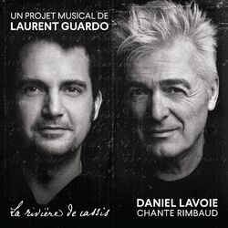 Cover of Daniel Lavoie chante Rimbaud (La rivière de cassis un projet Musical de Laurent Guardo)
