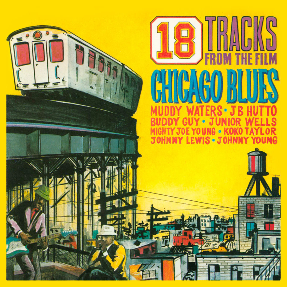 Various Artists - 18 Tracks from the Film Chicago Blues | Deezer