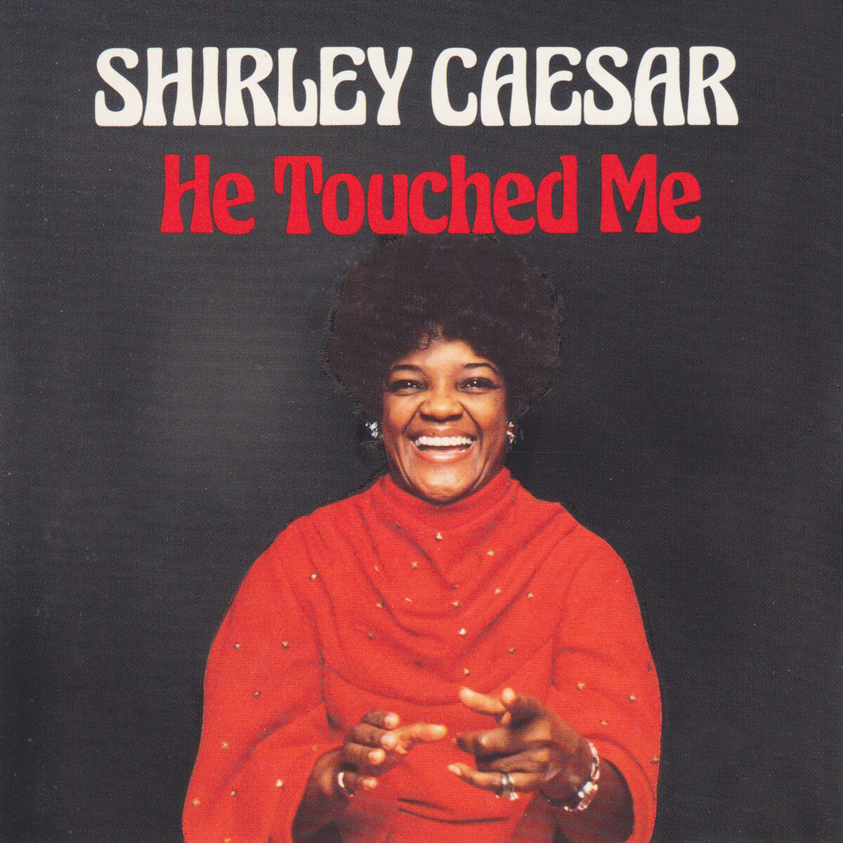 Shirley Caesar: He Touched Me: CD