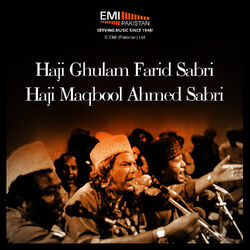 Cover of Haji Ghulam Farid Sabri & Haji Maqbool Ahmed Sabri