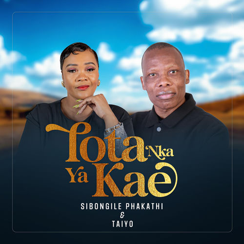 Tota Nka Ya kae (feat. Sibongile Phakathi)
