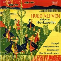 Cover of Alfvén: Festspel - Midsommarvaka - Bergakungen - Den förlorade sonen