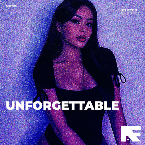 Unforgettable (Stutter Techno)