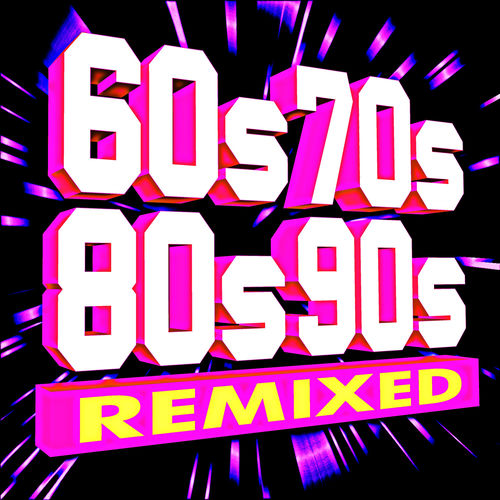 ReMix Kings - 60s 70s 80s 90s Remixed | Deezer